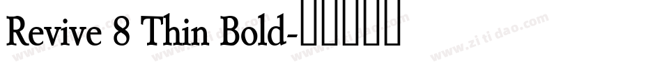 Revive 8 Thin Bold字体转换